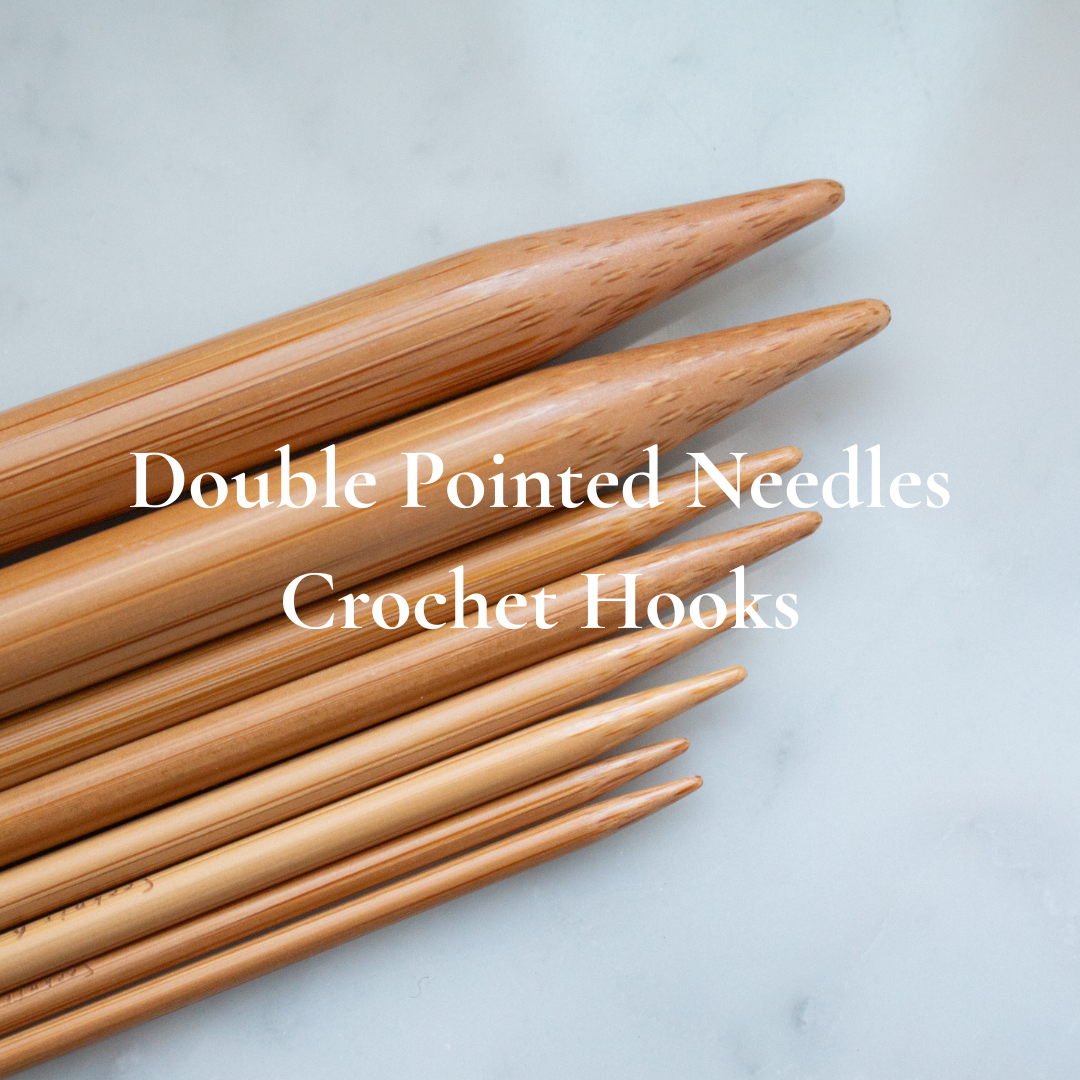 Double Pointed Needles / Crochet Hooks